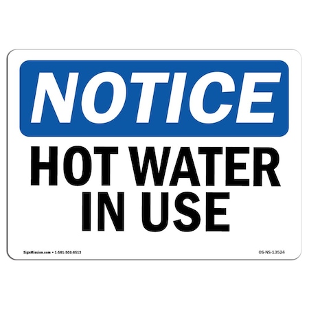 OSHA Notice Sign, Hot Water In Use, 14in X 10in Aluminum